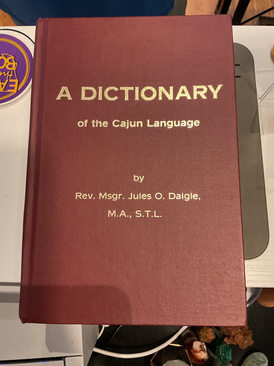 A DICTIONARY OF THE CAJUN LANGUAGE