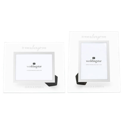 Weddingstar Inc. - Personalized Glass 5X7  Frame - It Was Always You